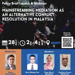 Webinar Summary No. 5 Year 2022 ‘Mainstreaming Mediation as An Alternative Form of Conflict Resolution in Malaysia’ 