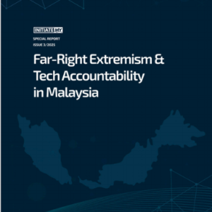 Far-Right Extremism & Tech Accountability in Malaysia